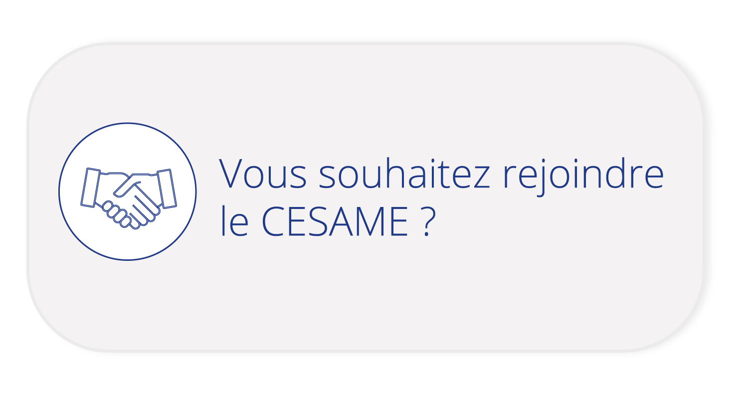 vous souhaitez rejoindre le cesame